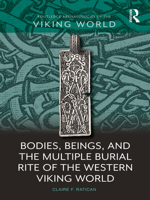 cover image of Bodies, Beings, and the Multiple Burial Rite of the Western Viking World